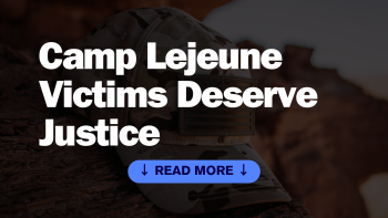 Camp Lejeune Justice Correction Act: We Stand With Camp Lejeune Veterans!