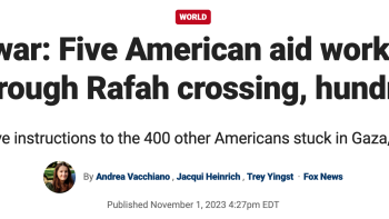 Fox News: 5 American Aid Workers Evacuated from Gaza