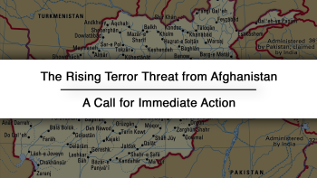 The Rising Terror Threat from Afghanistan: A Call for Immediate Action